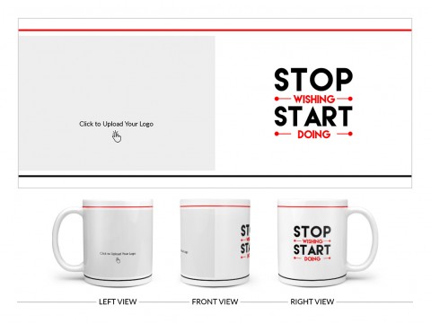 Corporate Mug Stop Wishing And Start Doing Quote Design On Plain white Mug