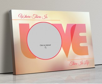Photo Canvas Frames 14x10 - Where There Is love There Is Life Design